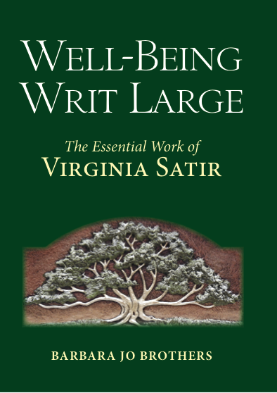 Well-Being Writ Large: The Essential Work of Virginia Satir